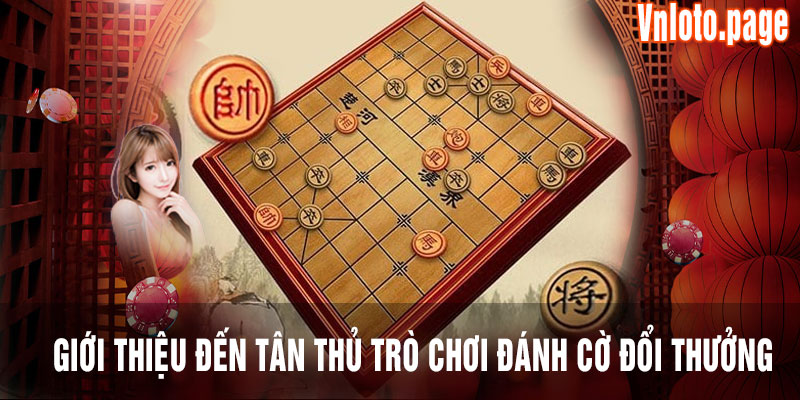 Giới thiệt trò chơi đánh cờ đổi thưởng